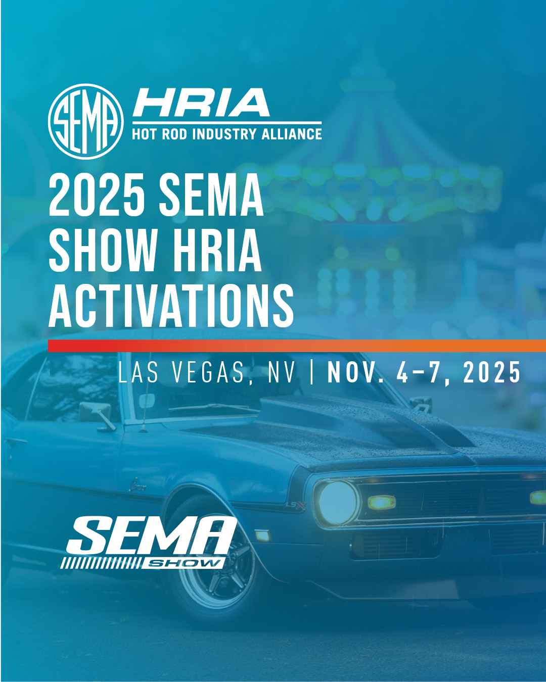 2025 SEMA SHOW HRIA Activations - Hot Rod car in the background