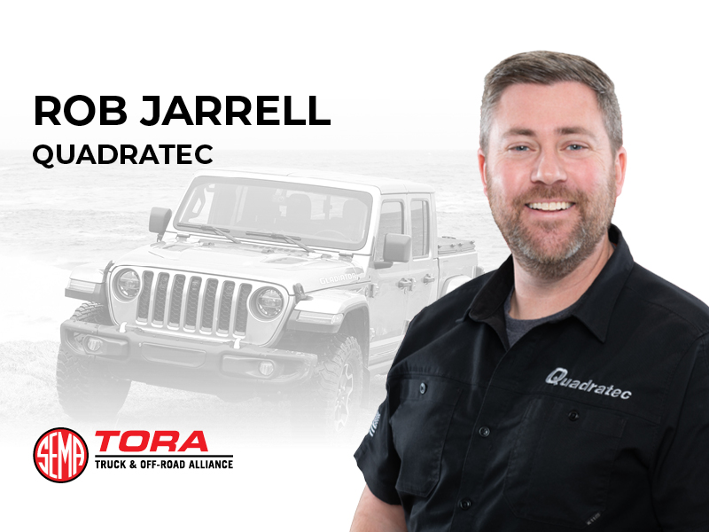 TORA Member Spotlight - Rob Jarrell - Quadratec